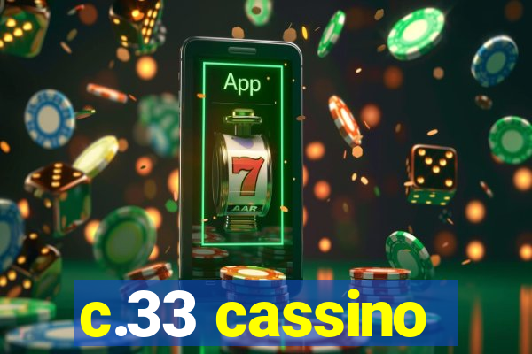 c.33 cassino